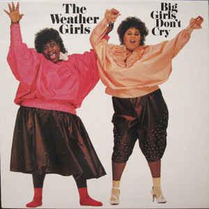 

LP Record WEATHER GIRLS - Big Girls Don t Cry FC39980 Columbia 1985 Canada Soul/Funk Used