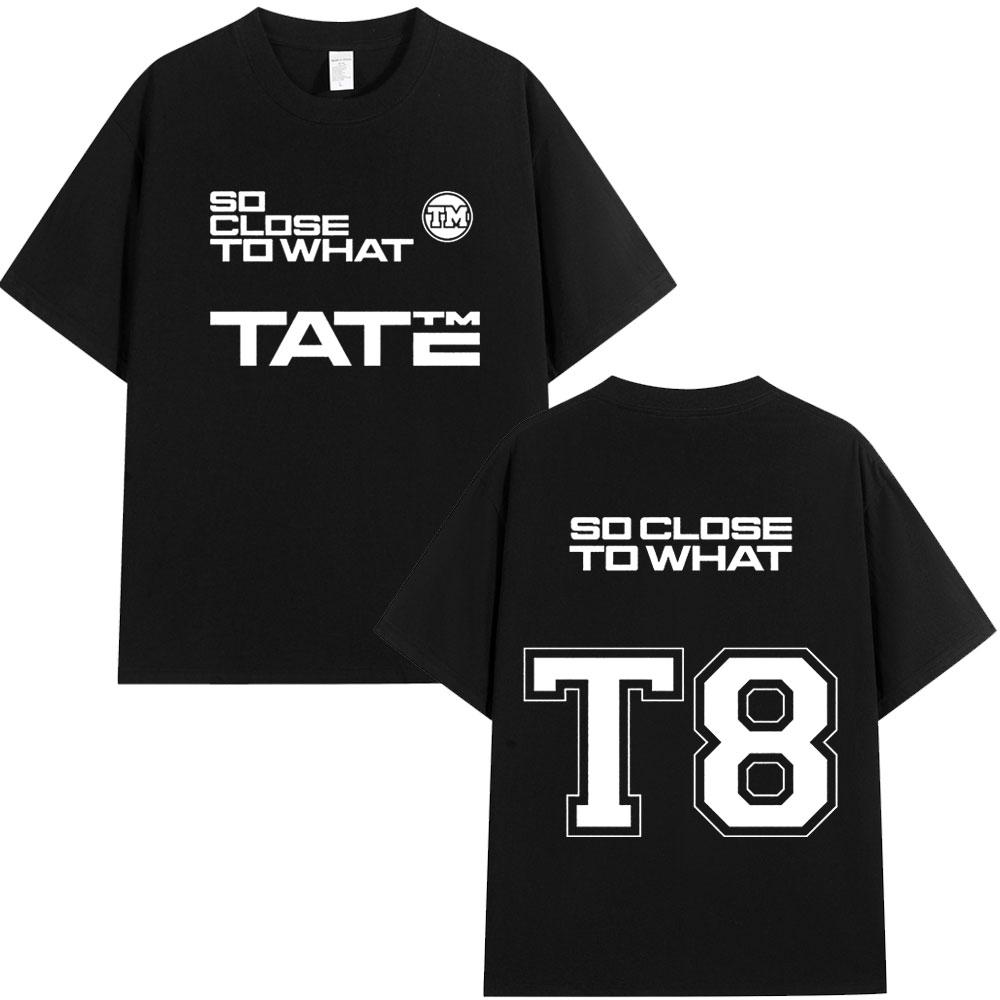 Tate McRae So Close To What T8 2025 Album T-shirt Men Women Clothes Cotton Short Sleeve T-shirts Summer Tee Shirt Tops Fans Gift