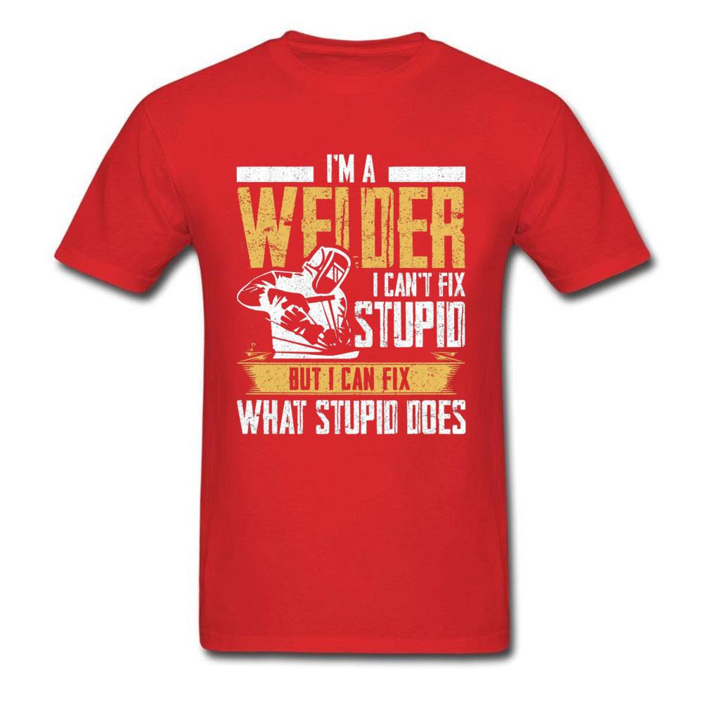 Slogan Tshirt For Men Black T Shirts Welder Can't Fix Stupid But What Stupid Does Custom Fitness T-shirts Programmer Streetwear
