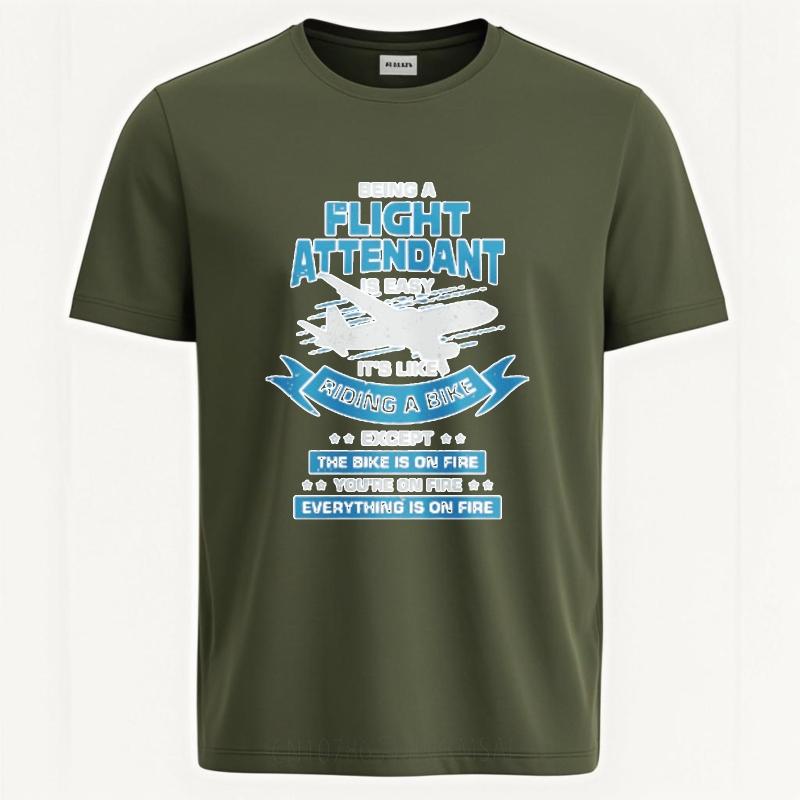 Street Wear For Her Crew Neck Tshirt Casual Flight Attendant Is Easy Like Riding Bike On Fire Comfort For Him Teeshirt Workout
