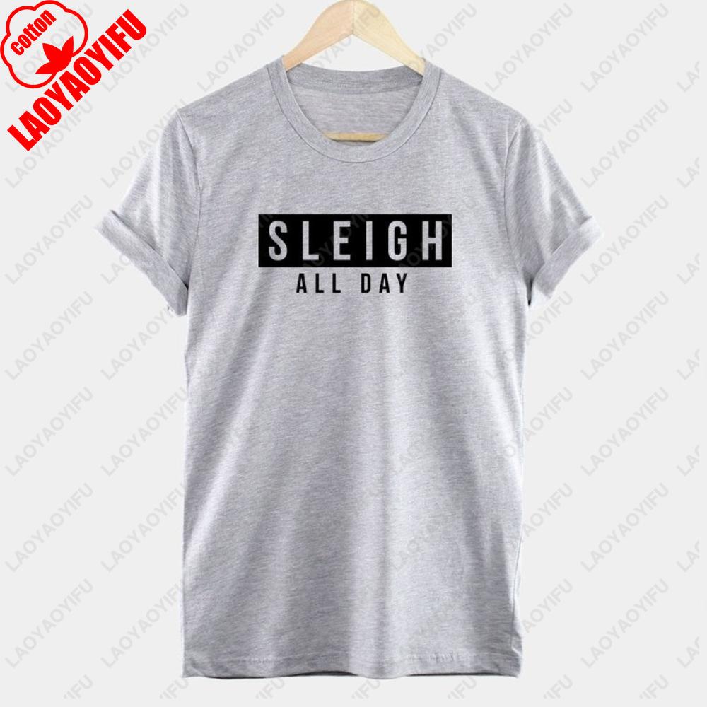 Sleigh All Day Christmas Unisex Clothes Tshirt Hoppy Xmas Vacation Simple Unisex Cotton TShirt Classic Crewneck ShortSleev T Shirt
