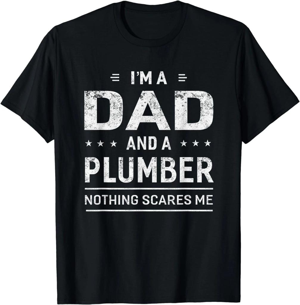 I'm A Dad And Plumber T-Shirt For Men Father Funny Gift Unisex T-Shirt