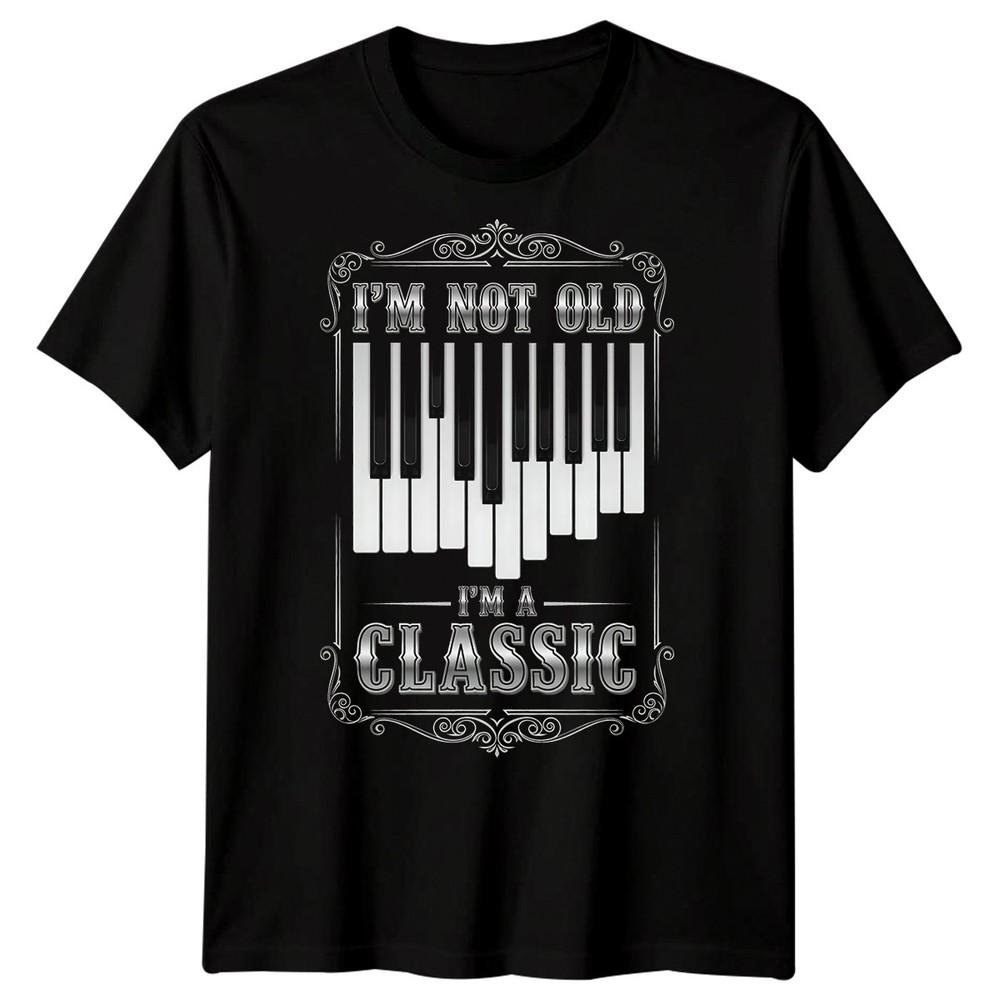 

Im Not Old Im A Classic Age Humor Mens T-Shirt Piano Graphic Tee 3XL