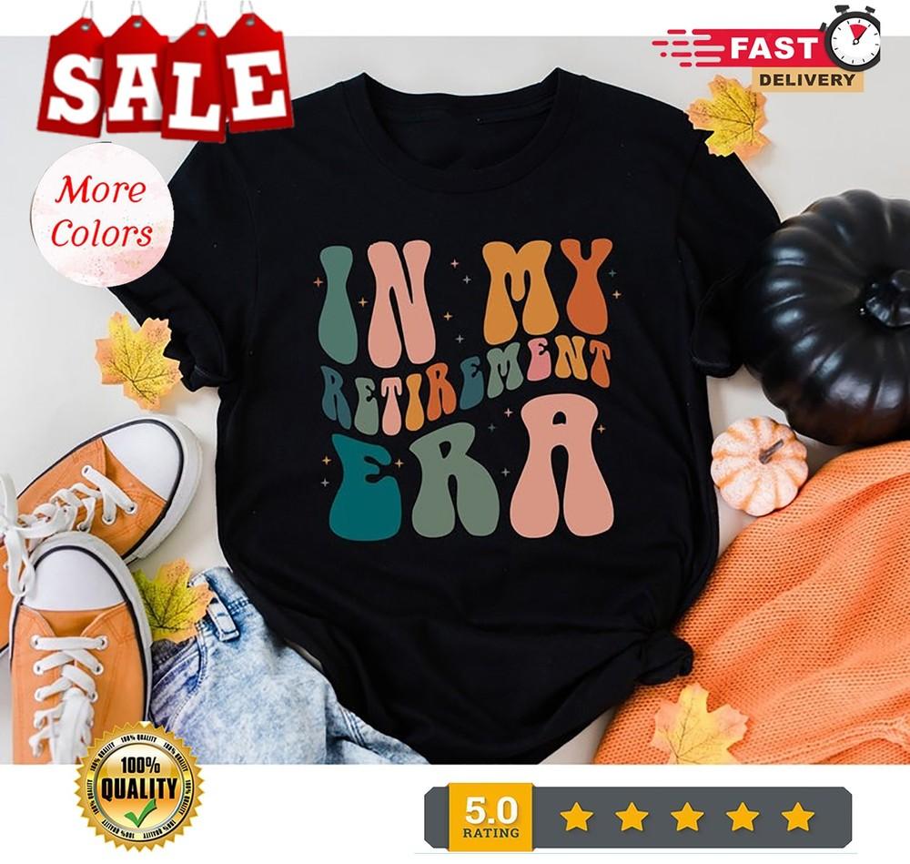 

In My Retirement Era Shirt, Retirement Gifts for Women, Officially Retired, N... 3XL