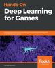 Libro Hands-On Deep Learning for Games : Leverage the Power of Neural Networks and Reinforcement Learning To Build Intelligent Games