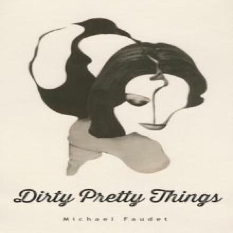 Dirty Pretty Things by Michael Faudet Paperback Book 9781449481001
