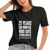 25 Years Of Awesome Ladyunisex Cotton T Shirt,Pure Cotton Highquality Print,Durable,Casual And Fashionable.25 Years 300 Months 9000 Days 1296000 Minut