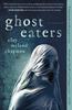Ghost Eaters by Clay McLeod Chapman Paperback Book 9781683693789