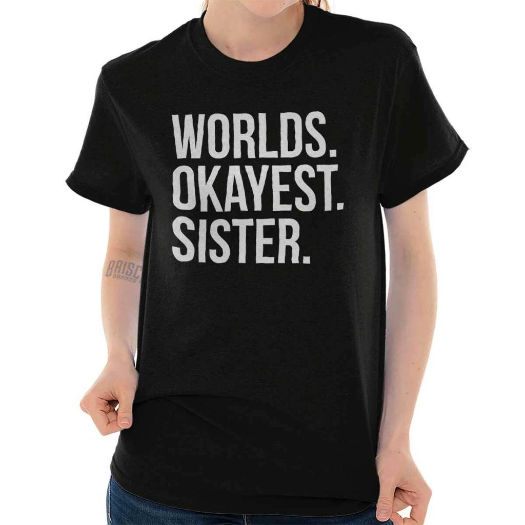 Funny World's Okayest Sister Family Sis Joke Womens Graphic Crewneck T Shirt Tee