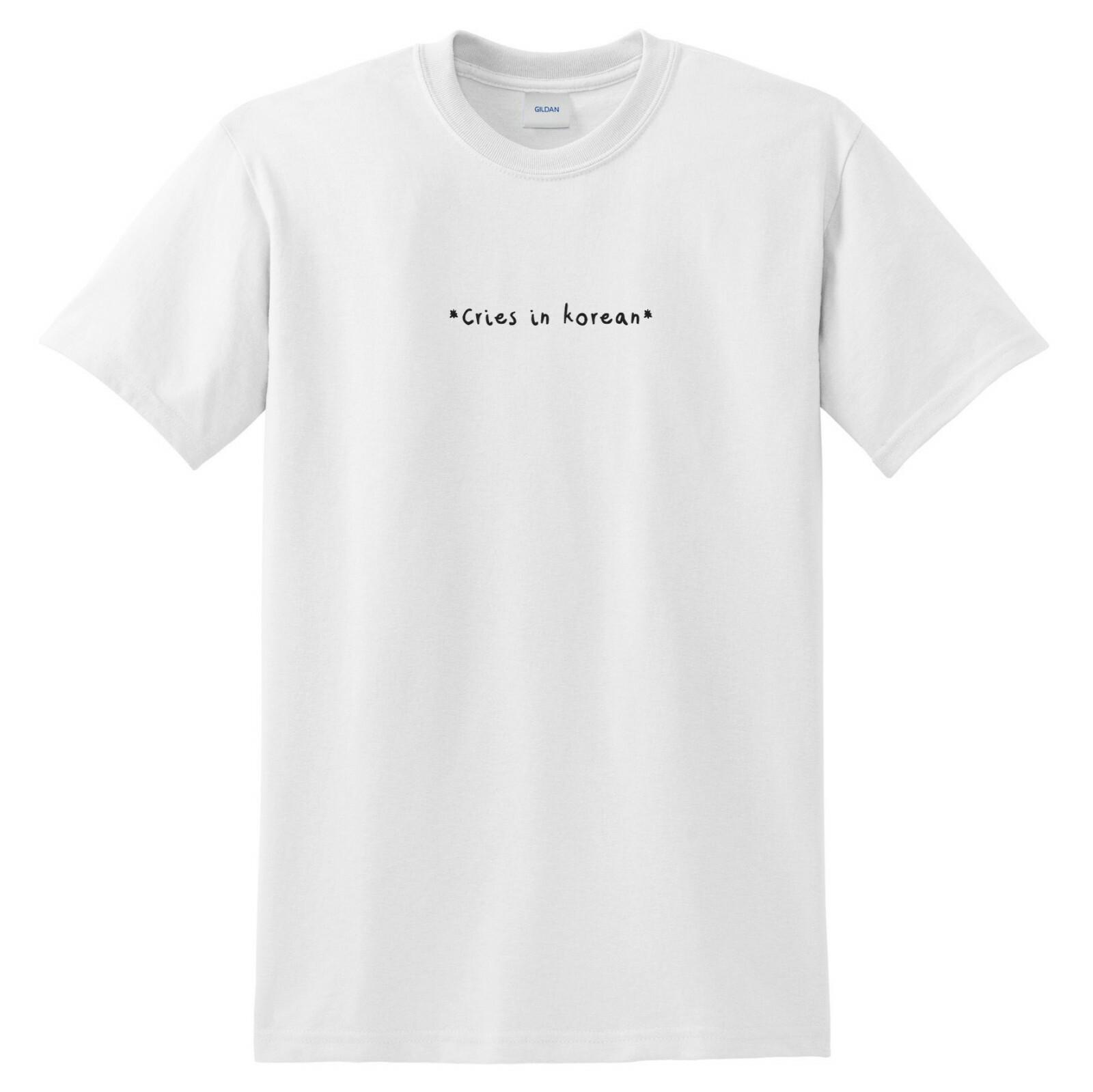Cries In Korean T-shirt Tee Funny K-pop Kpop K-drama Kdrama Meme Christmas L