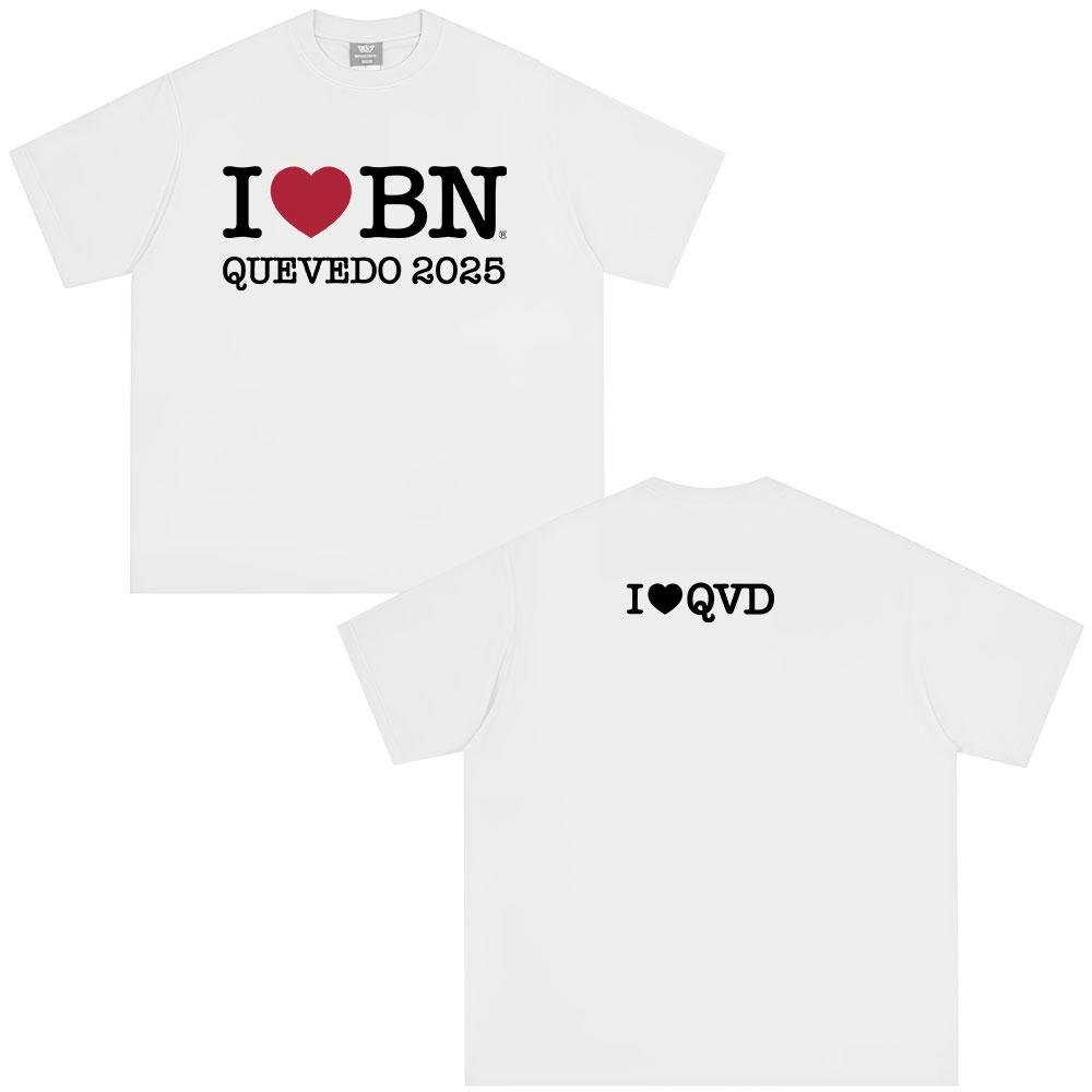 I Love Bn Quevedo 2026 T Shirts Men's Women High Quality 100_ Cotton Short Sleeve T-shirts Unisex Oversized T-shirt Streetwear