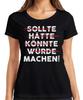 Should Have Done Motivational Quote Vintage Grunge Statement Women's T-Shirt