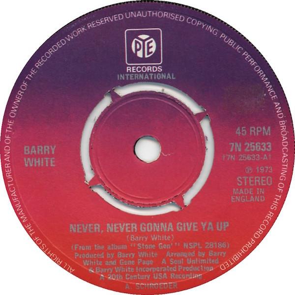 

7inch Record BARRY WHITE - Never, Never Gonna Give Ya Up 7N25633 Pye Internation 1974 UK Soul/Funk Used