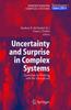 The Uncertainty and Surprise In Complex Systems : Questions On Working with the Unexpected Book
