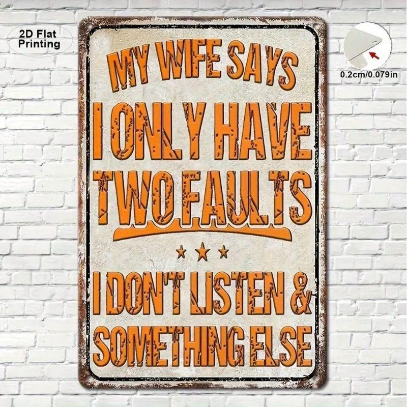 Metal Wall Art Vintage My Wife Says Only Have Two Faults Retro Humor for Kitchen