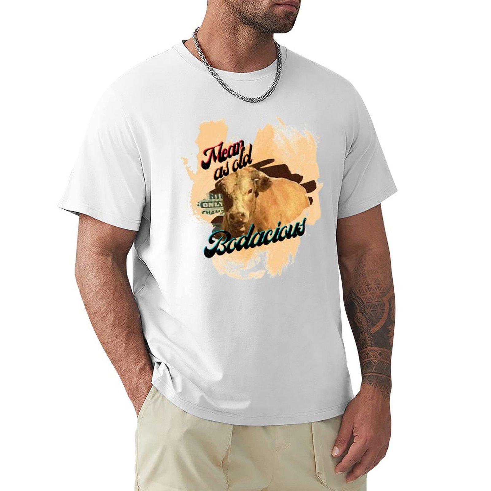 Mean as old Bodacious TShirt quickdrying oversized Tshirts man clothing for men S