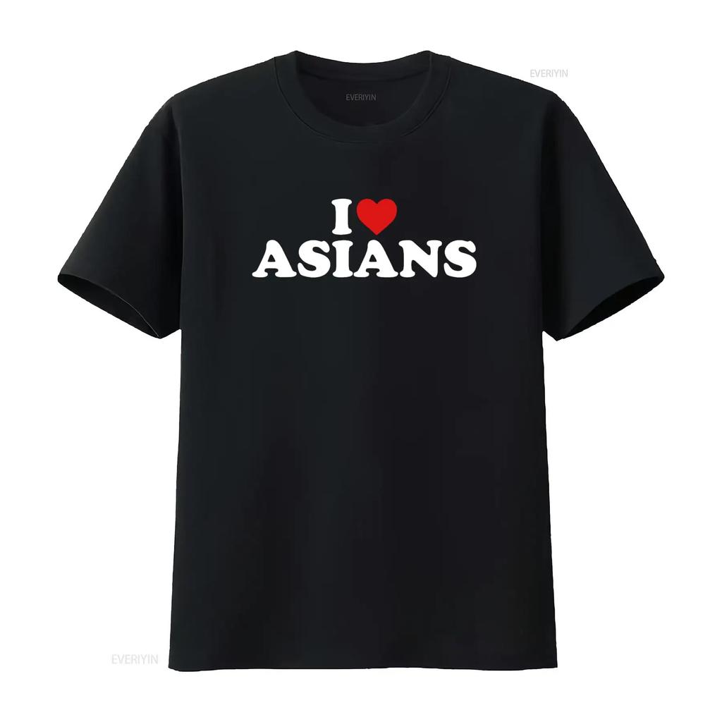 I Love Asians Heart T Shirt Vintage Washed Stretched Homme Slightly Comfortable Unisex Stylish Breathable Designer Clothes