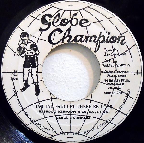 

7inch Record CAROL ANDERSON Jah Jah Said Let There Be Love NONE Globe Champion 1978 Jamaica Reggae Ska Dub Used