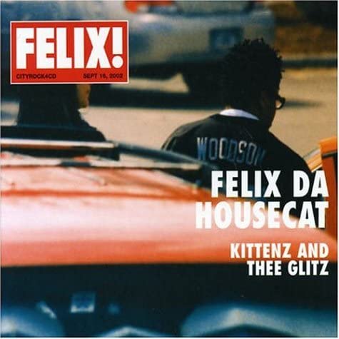 

CD FELIX DA HOUSECAT - Kittenz and Thee Glitz CITYROCK4CD City Rockers 2002 UK Pop Used