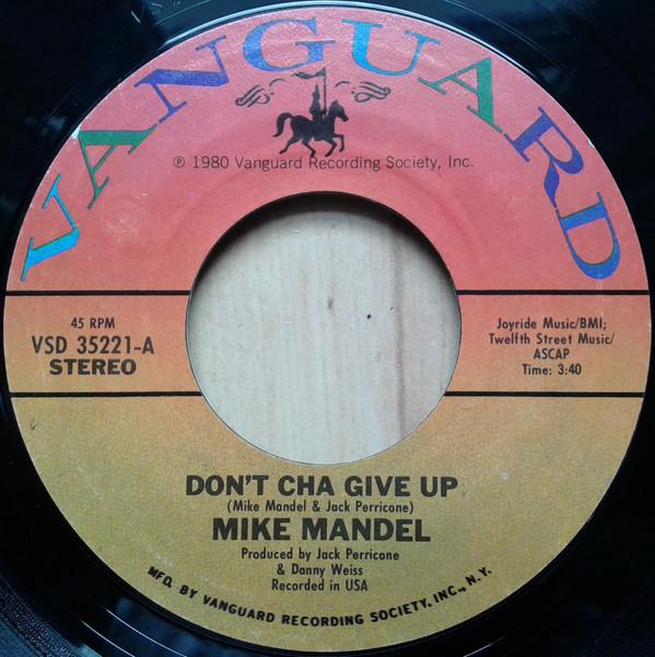 

7inch Record MIKE MANDEL - Don t Cha Give Up / Times Square VSD35221 VANGUARD 1980 US Jazz Used