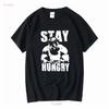 Stay Hungry Classic T Shirt Us Size S 5xl Long Or Short Sleeves Vintage Washed Versatile Breathable Comfortable Unisex Stylish