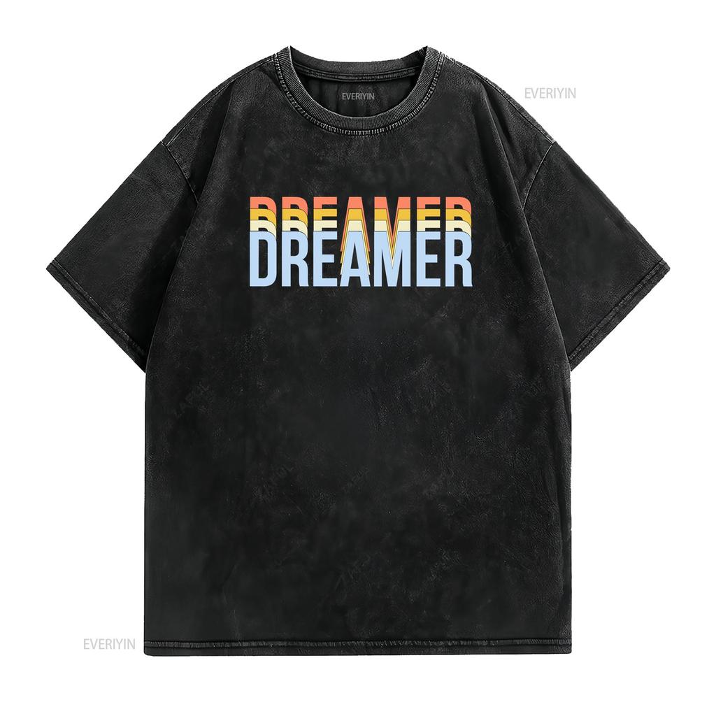Dreamer T shirt Motivational Gym Casual vintage Washed graphic homme Stretched Unisex Top For Everyday Wear Stylish Soft