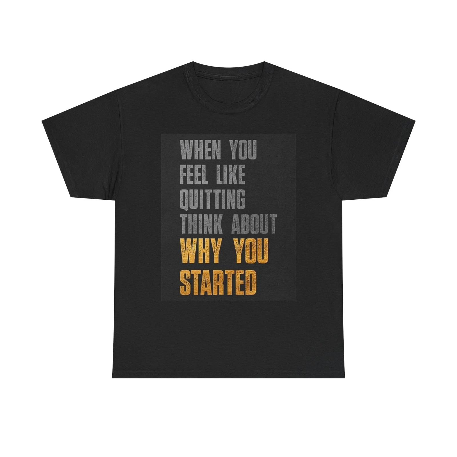 Men s and Women s T-shirts Think About Quitting Motivation Graphic XS