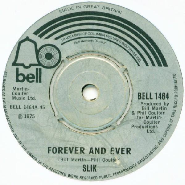 

7inch Record SLIK - Forever And Ever BELL1464 Bell Records 1975 UK Rock Used
