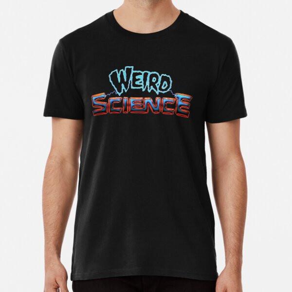 

Weird Science T-Shirt S-5XL Best T-Shirt XL