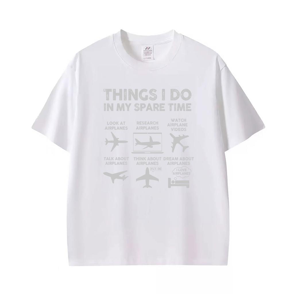 Funny Airplane Lover Things I Do In My Spare Time T Shirt Unisexs Clothing Vintage Summer Tops Tshirts Unisex 100 Cotton Tshirt