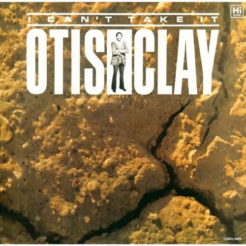 CD OTIS CLAY - I Can't Take It CDNP1135 SOLID 2025 Japan Obi Soul/Funk