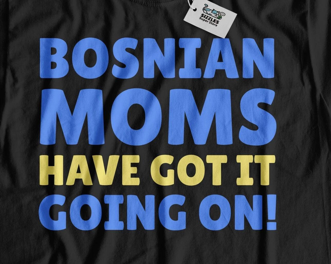 Funny Bosnia Mom T-Shirt Bosnian Mothers Day Gifts XL