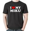 I Love My Miku, I Heart My Miku T-Shirt, Sweatshirt, Hoodie for Men, Women, Kids