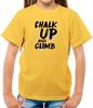Chalk On E Climb - T-Shirt - Rock Mountain Climbing Indoor Accessories