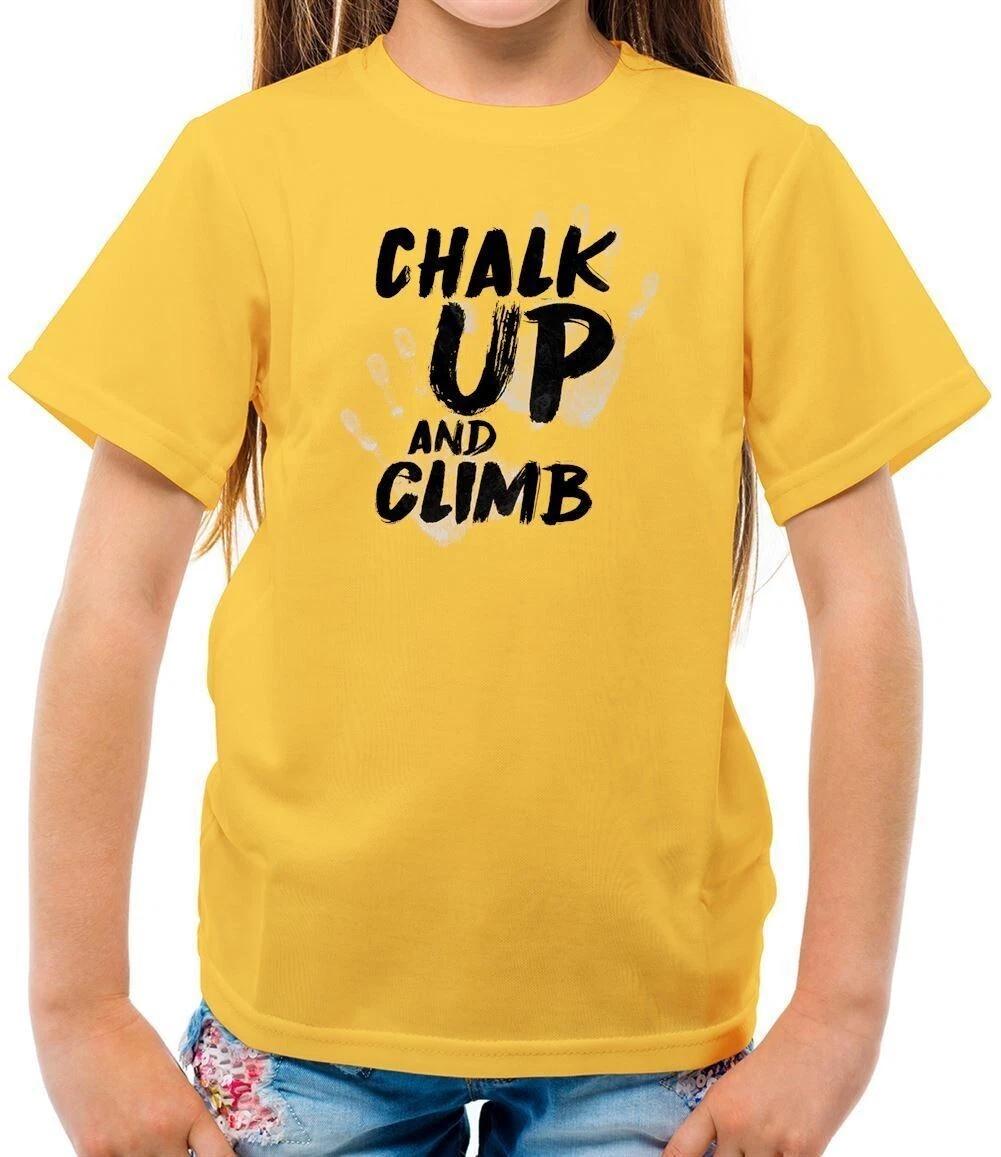 Chalk Up And Climb - Kids T-Shirt - Climbing Rock Mountain Indoor Equipt 100