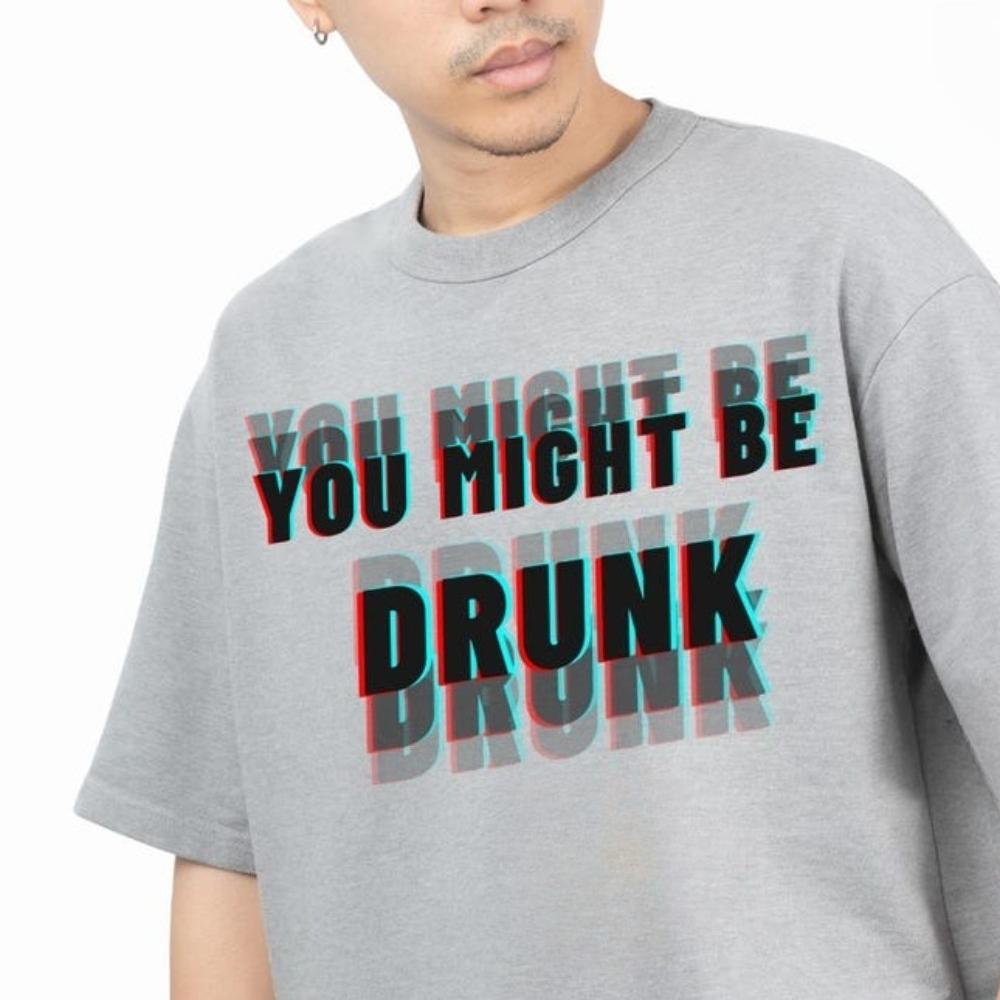 Du bist vielleicht betrunken Lustiger Alkohol Trinken Humor Mann Grafik T-Shirts Mode Lässig Draußen Atmungsaktiv Baumwolle T-Shirt Einfach 2XL