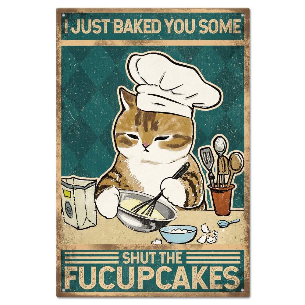 

Just Baked You Some Vintage Metal Cat Chef Tin Sign Plaque Poster Retro Metal Wall Decorative Cupcake Tin Painting Signs for 20x30cm（7.8x11.8inch）
