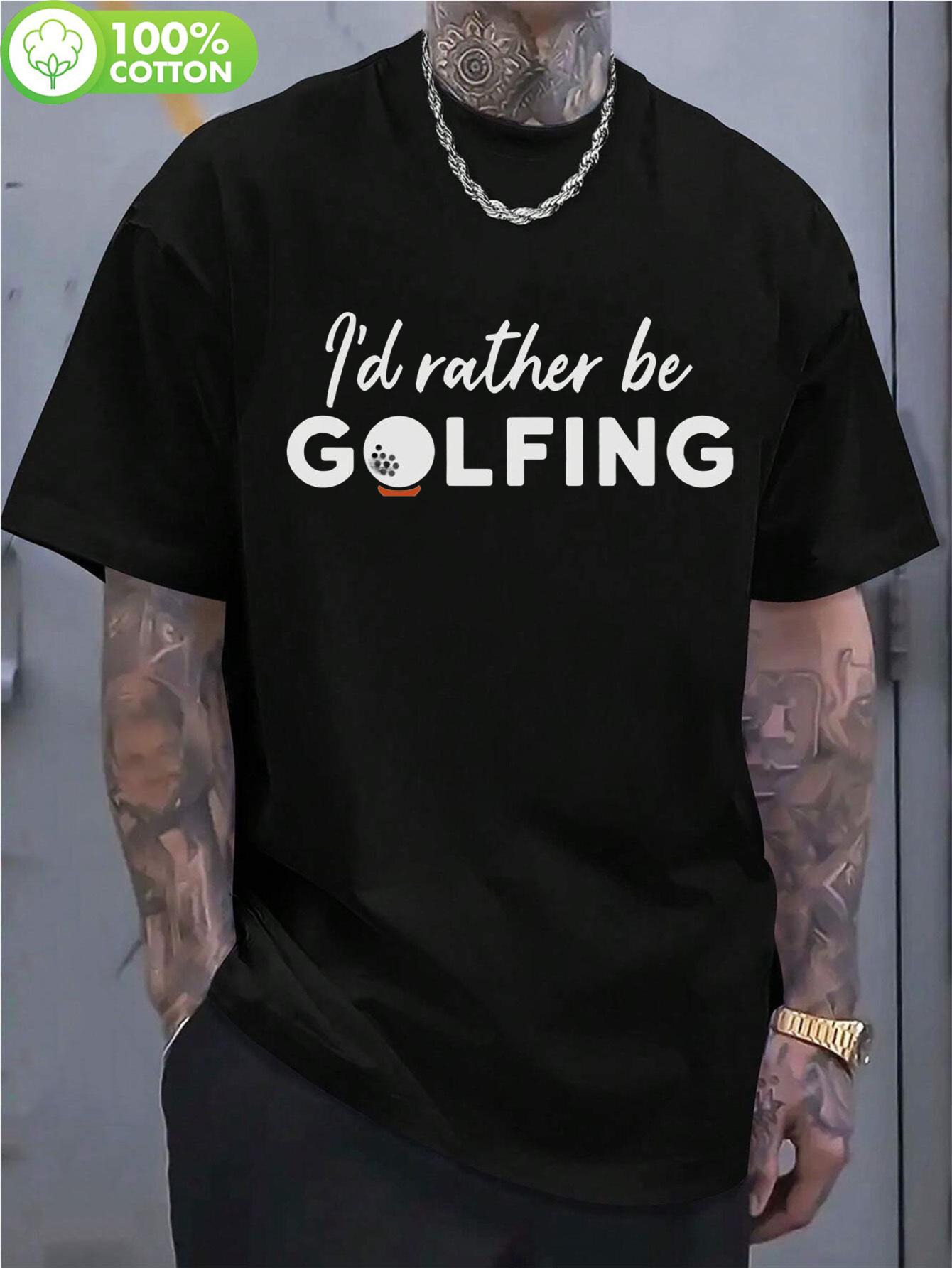 

I d Rather Be Golfing Slogan Cotton T-shirt - 100% Breathable Short Sleeve Tee with Golf Ball & Club Graphic XXXXL