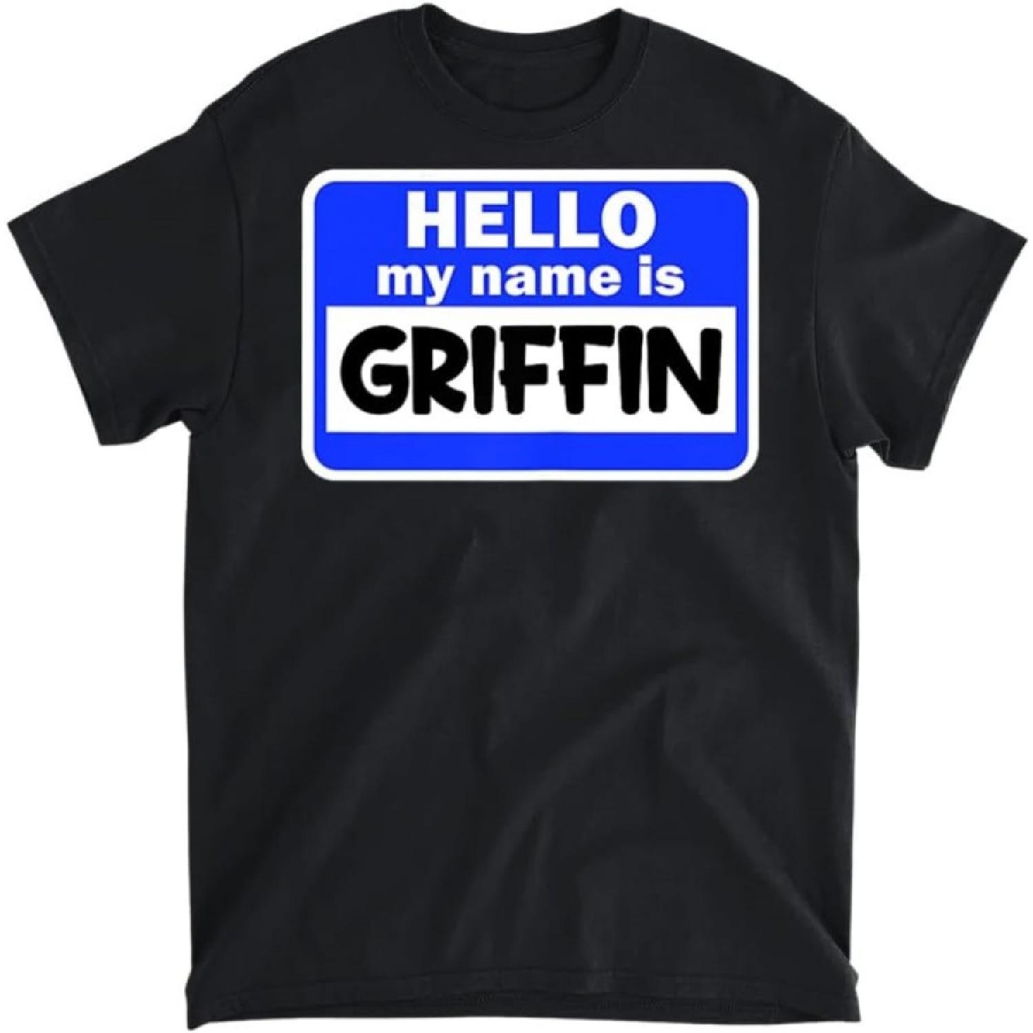 

Funny Hi Hello My Name is Griffin On Nametag Introduction T-Shirt, Tank Top, Long Sleeve, Sweatshirt, Hoodie Men Women Kids Made in Canada Black XXXXXL різнокольоровий