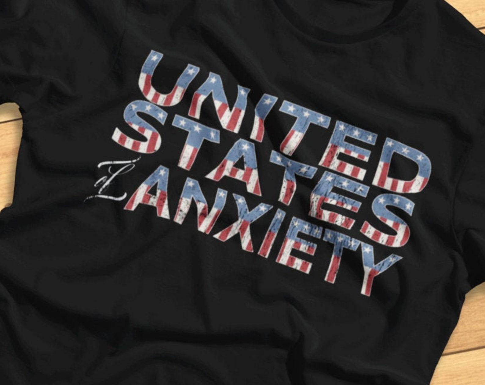 United States of Anxiety - Funny USA, Neurotic, Patriotic - T-Shirt XL