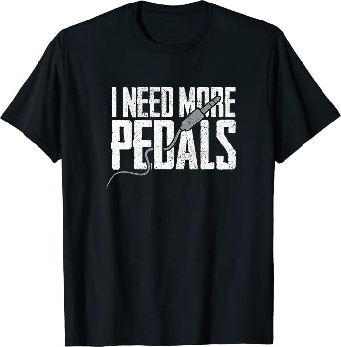 I Need More Pedals Guitar Player Classic T-Shirt M