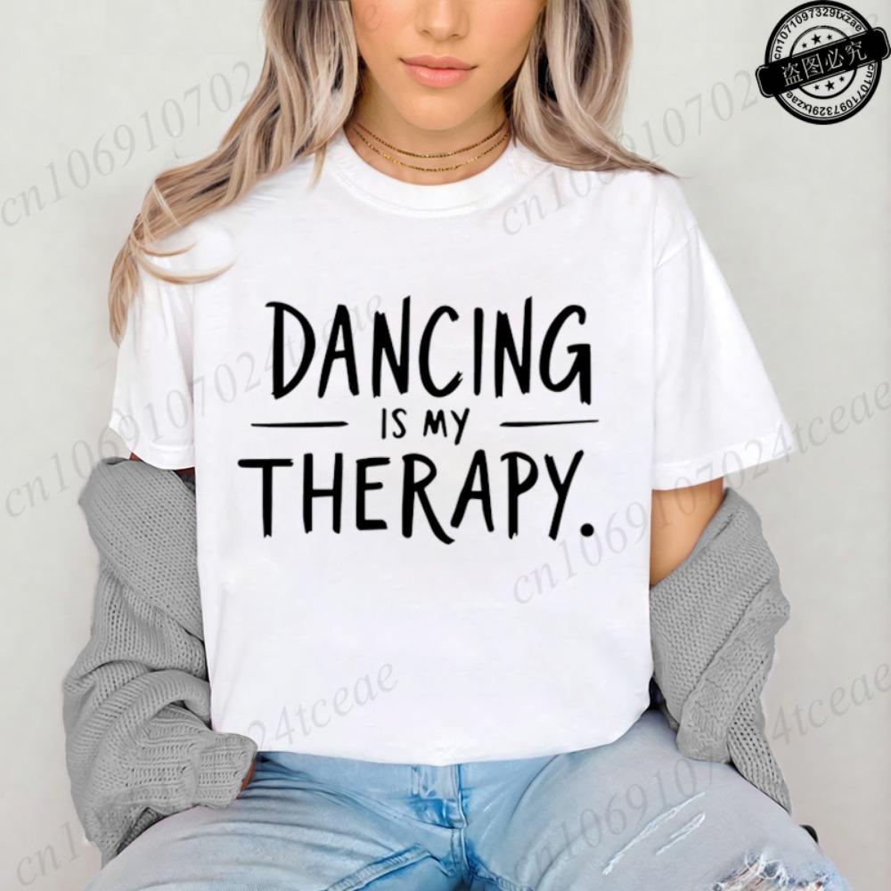 Fashion T Shirt Women Dancing Is My Therapy Print T-Shirts Short Sleeve Round Neck Women's Casual Summer Breathable T-shirt Tops