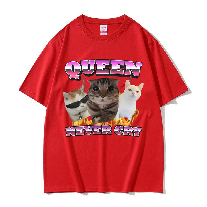 Vintage Queen Never Cry Cat Funny Meme Graphic T Shirt Men Women Casual Humor Silly Cats Lover T-shirts Cotton Short Sleeve Tees