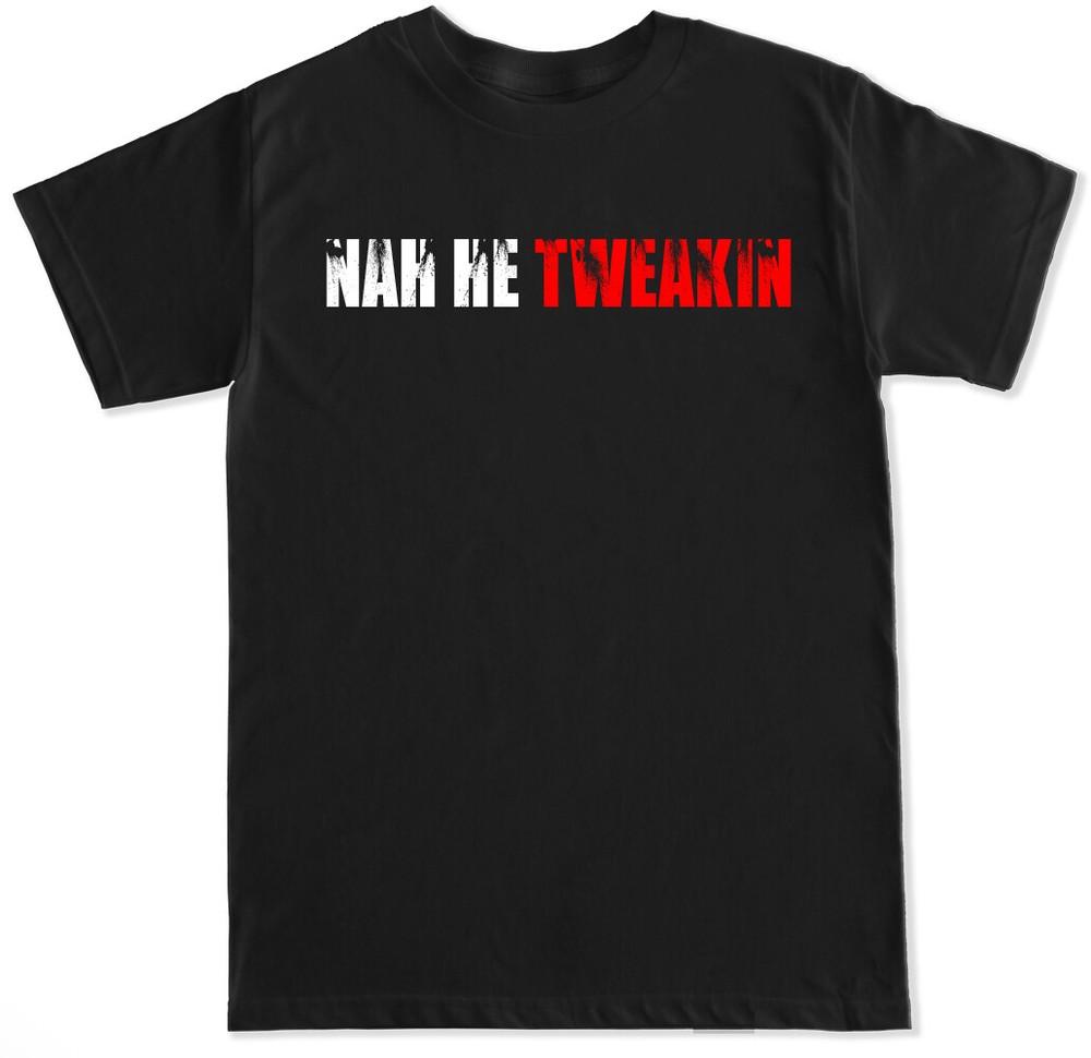 NAH HE TWEAKIN FUNNY MEME NAS X HAWK VIRAL HIP HOP RAP SKATE SOCIAL MENS T SHIRT Unisex T-Shirt L