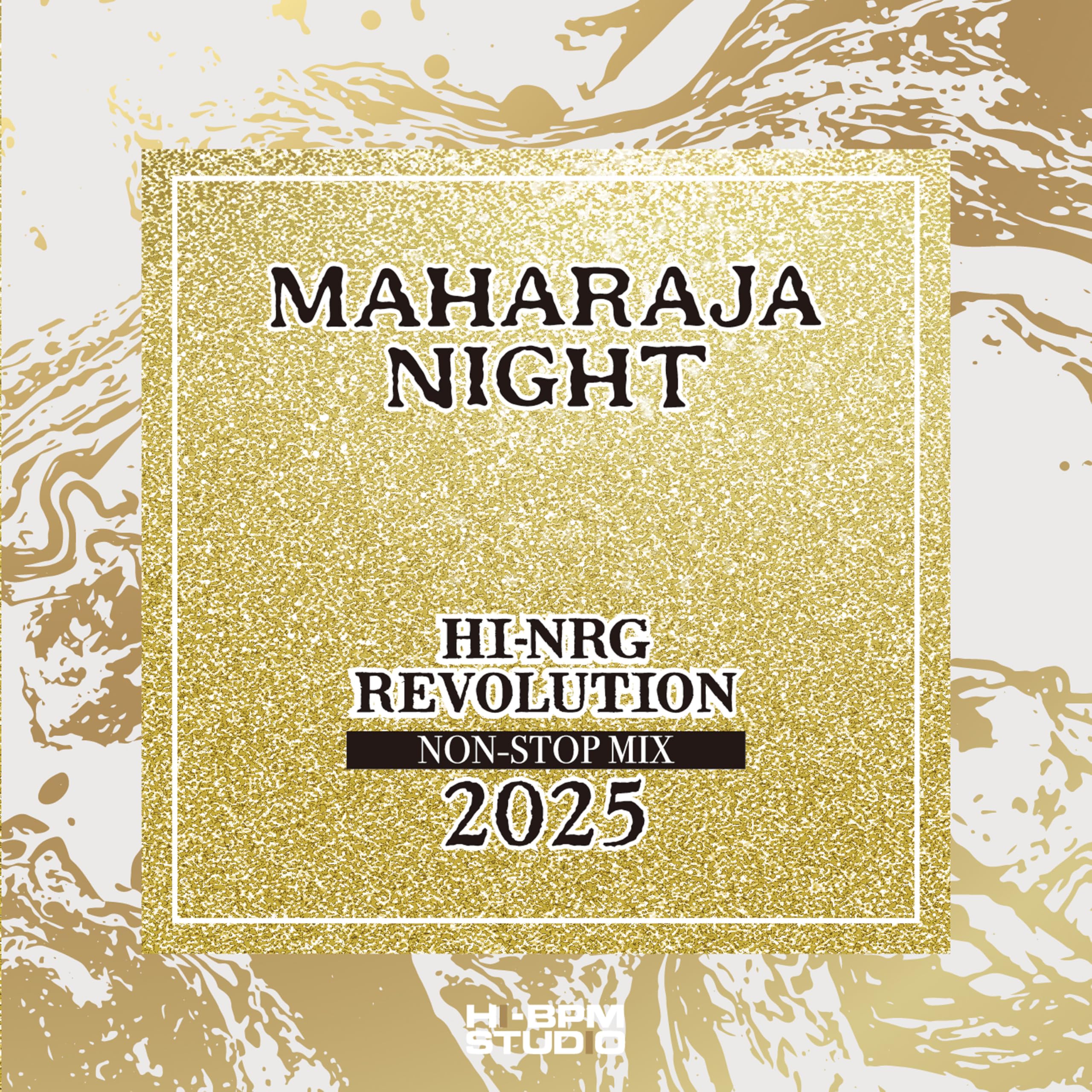 

MAHARAJA NIGHT HI-NRG REVOLUTION Non-Stop Mix 2025 (AL (Smartphone compatible)) - V.A.