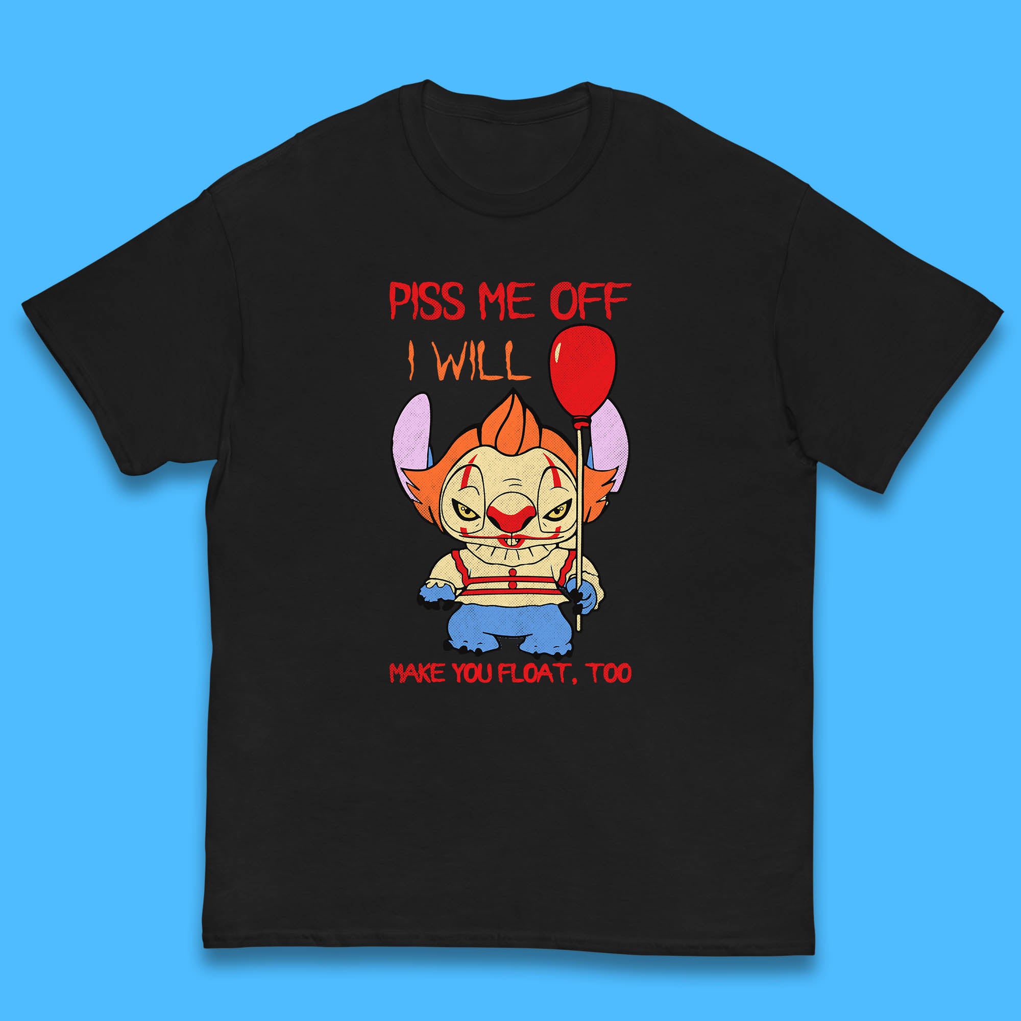 Piss Me Off I Will Make You Float, Too Halloween IT Pennywise Clown & Disney Stitch Movie Mashup Parody Kids T Shirt 150