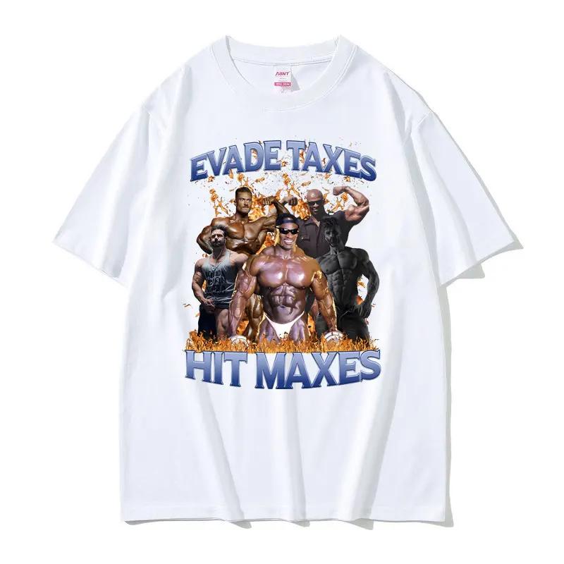 Evade Taxes Hit Maxes 2 Funny Graphic Tshirt Unisex Women Casual Oversized Tshirt Unisexs Round Neck Cotton Short Sleeve T Shirts