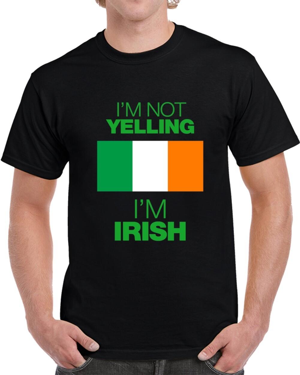 I m Not Yelling I m Irish T-Shirt St Patricks Day Fun Tee Shirt Unisex T-Shirt M
