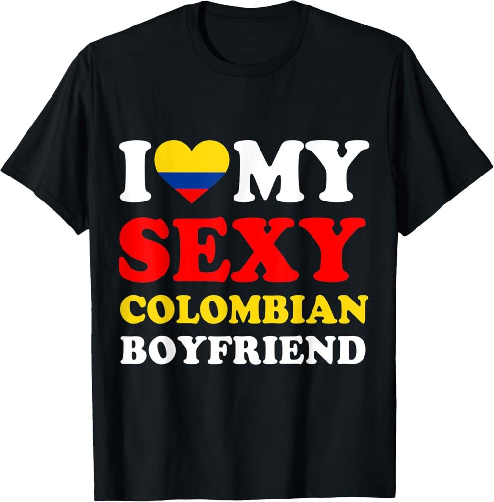 I love My Sexy Colombian Boyfriend Colombia Humor Saying T-Shirt