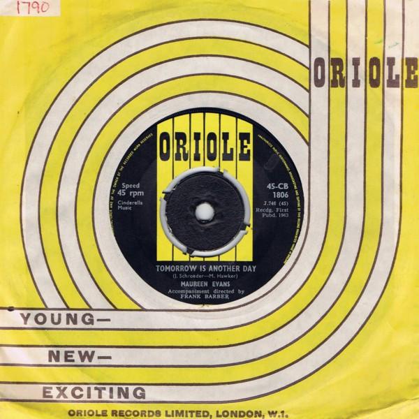 

7inch Record MAUREEN EVANS - Tomorrow Is Another Day 45CB1806 Oriole 1963 UK Pop Used